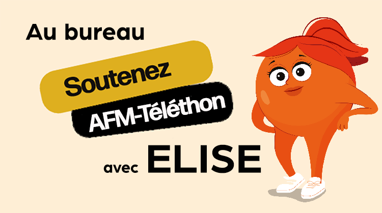 Soutenez l'AFM-Téléthon avec ELISE